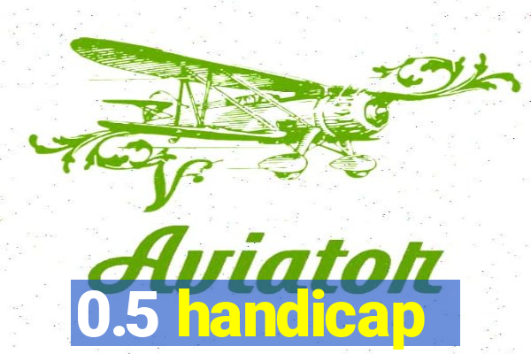0.5 handicap